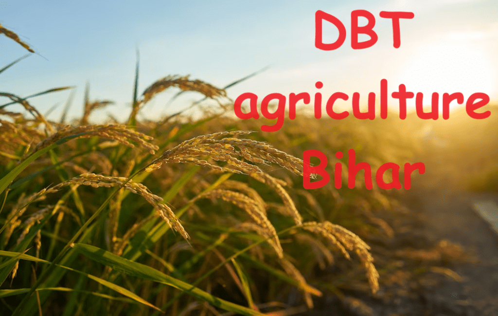 DBT Agriculture DBT Agriculture BIhar