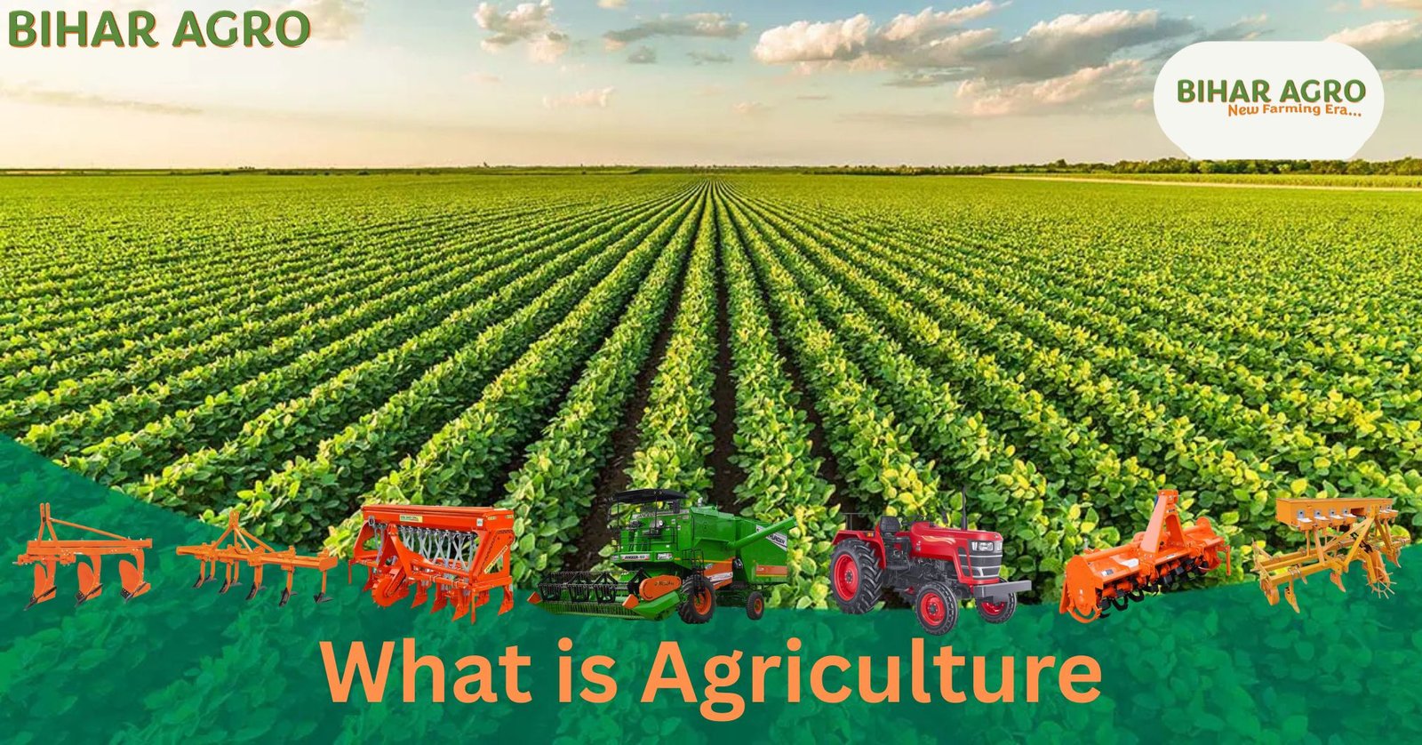 What is Agriculture 2024 in Bihar as well as What is agriculture in INDIA (Bharat)